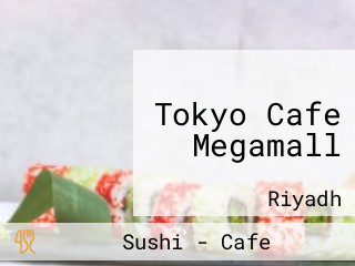 Tokyo Cafe Megamall