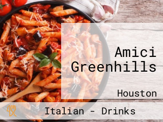 Amici Greenhills