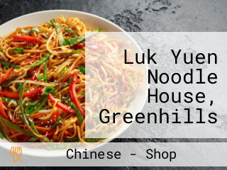 Luk Yuen Noodle House, Greenhills Shopping Center