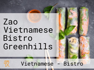 Zao Vietnamese Bistro Greenhills