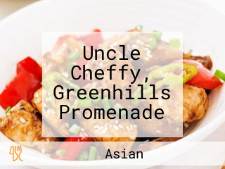 Uncle Cheffy, Greenhills Promenade