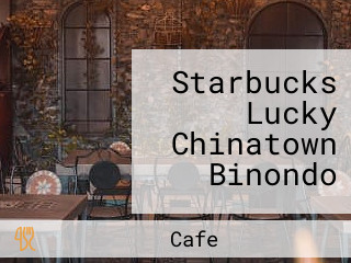 Starbucks Lucky Chinatown Binondo