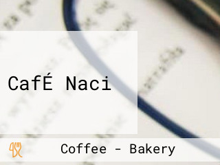 CafÉ Naci