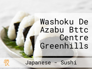 Washoku De Azabu Bttc Centre Greenhills