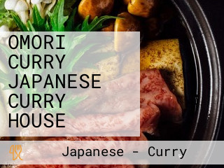 OMORI CURRY JAPANESE CURRY HOUSE