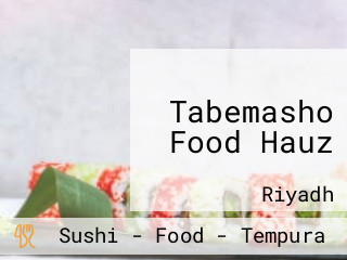 Tabemasho Food Hauz