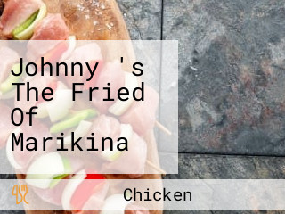 Johnny 's The Fried Of Marikina