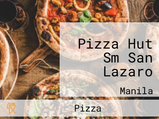 Pizza Hut Sm San Lazaro