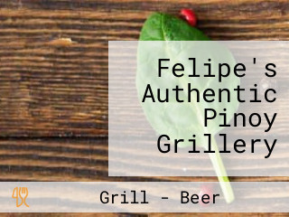 Felipe's Authentic Pinoy Grillery