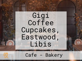 Gigi Coffee Cupcakes, Eastwood, Libis