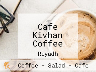 Cafe Kivhan Coffee