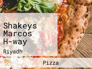 Shakeys Marcos H-way