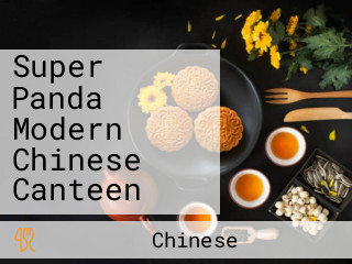 Super Panda Modern Chinese Canteen