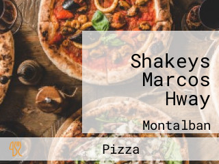 Shakeys Marcos Hway