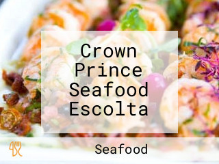 Crown Prince Seafood Escolta