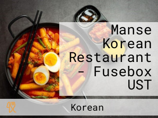 Manse Korean Restaurant - Fusebox UST