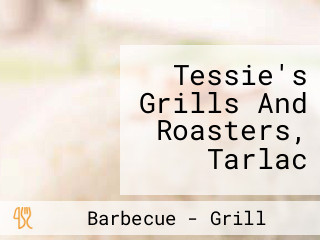 Tessie's Grills And Roasters, Tarlac