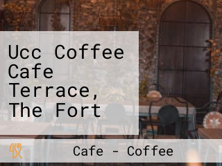 Ucc Coffee Cafe Terrace, The Fort