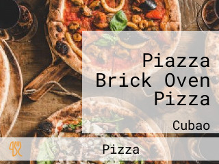 Piazza Brick Oven Pizza