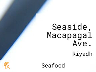 Seaside, Macapagal Ave.