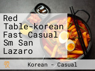 Red Table-korean Fast Casual Sm San Lazaro