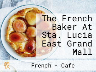 The French Baker At Sta. Lucia East Grand Mall