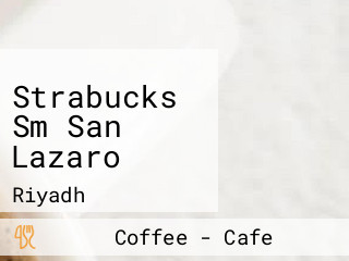 Strabucks Sm San Lazaro