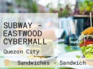 SUBWAY - EASTWOOD CYBERMALL