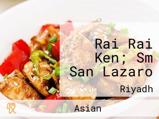 Rai Rai Ken; Sm San Lazaro