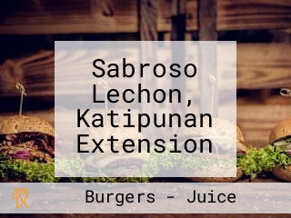 Sabroso Lechon, Katipunan Extension