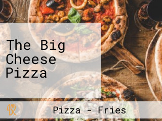 The Big Cheese Pizza