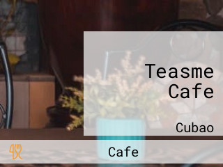 Teasme Cafe