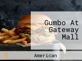 Gumbo At Gateway Mall