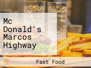 Mc Donald's Marcos Highway