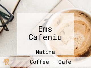 Ems Cafeniu