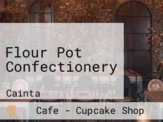 Flour Pot Confectionery