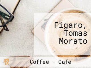 Figaro, Tomas Morato