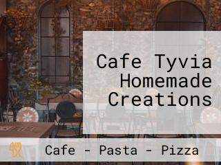 Cafe Tyvia Homemade Creations