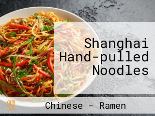 Shanghai Hand-pulled Noodles