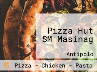 Pizza Hut SM Masinag