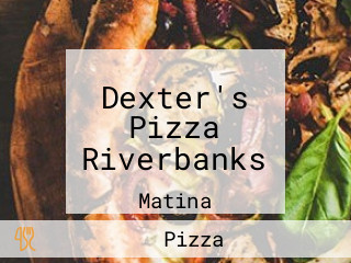 Dexter's Pizza Riverbanks