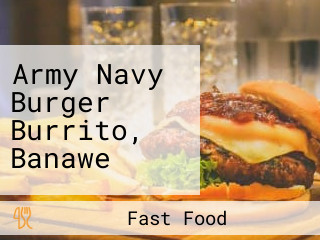 Army Navy Burger Burrito, Banawe