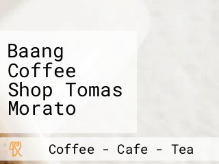 Baang Coffee Shop Tomas Morato