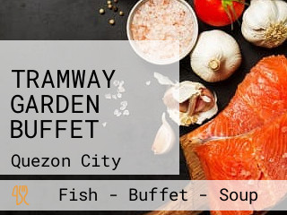 TRAMWAY GARDEN BUFFET