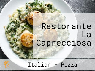 Restorante La Caprecciosa