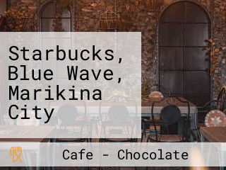 Starbucks, Blue Wave, Marikina City