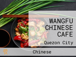 WANGFU CHINESE CAFE