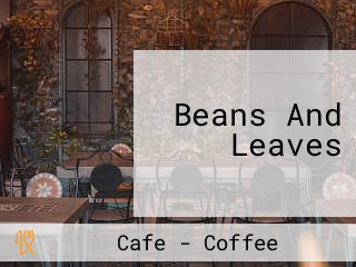 Beans And Leaves