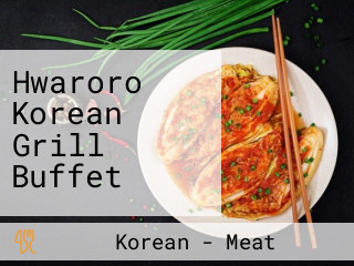 Hwaroro Korean Grill Buffet