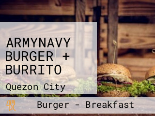 ARMYNAVY BURGER + BURRITO